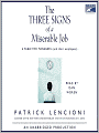 The Three Signs of a Miserable Job: A Fable for Managers (and Their Employees)