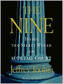 The Nine: Inside the Secret World of the Supreme Court