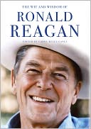 The Wit and Wisdom of Ronald Reagan