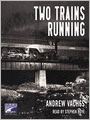 Two Trains Running