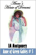 Anne of Green Gables #5: Anne’s House of Dreams