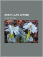 Death--And After?