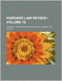Harvard Law Review (Volume 16)