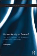 download Human Security as Statecraft : Structural Conditions, Articulations and Unintended Consequences book