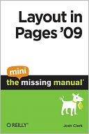 Layout in Pages '09: The Mini Missing Manual