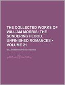 download The Collected Works of William Morris (Volume 21); The Sundering Flood. Unfinished Romances book