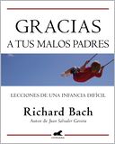 Gracias a tus malos padres