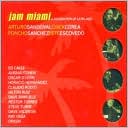 Jam Miami: A Celebration of Latin Jazz