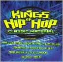 Kings of Hip Hop: Classic Material