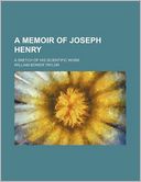 A Memoir Of Joseph Henry
