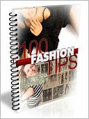 100 Fashion Tips - Be Stylish Everyday