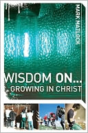 Wisdom On ... Growing in Christ