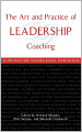 The Art and Practice of Leadership Coaching: 50 Top Executive Coaches Reveal Their Secrets