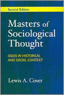 Masters of Sociological Thought: Ideas in Historical and Social Context