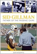 Sid Gillman: Father of the Passing Game