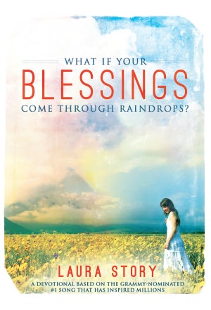 What If Your Blessings Come Through Raindrops?: A 30 Day Devotional