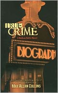 True Crime (Nate Heller Series #2)
