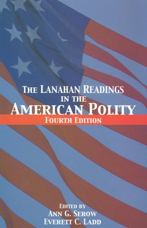 The Lanahan Readings in the American Polity, Fourth Edition