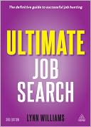 Ultimate Job Search: The Definitive Guide to Networking, Interviews and Follow-up Strategies