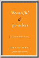 Beautiful and Pointless: A Guide to Modern Poetry