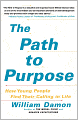 The Path to Purpose: Helping Our Children Find Their Calling in Life