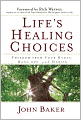 Life's Healing Choices: Freedom from Your Hurts, Hang-ups, and Habits