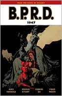 B.P.R.D., Volume 13: 1947