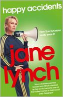 Happy Accidents. Jane Lynch by Jane Lynch: Book Cover