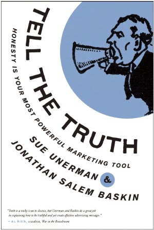 Tell The Truth: Honesty Is Your Most Powerful Marketing Tool