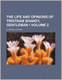 The Life And Opinions Of Tristram Shandy, Gentleman (V. 2)
