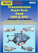 Transmission Repair Book Ford 1960 to 2007: Automatic and Manual