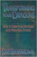 Transforming Your Dragons: Turning Personality Fear Patterns into Persoanl Power