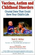 Vaccines, Autism and Childhood Disorders: Crucial Data That Could Save Your Child's Life