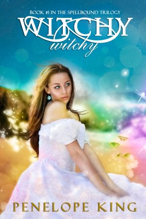 Witchy, Witchy (Spellbound Trilogy #1; teen fantasy/ young adult paranormal romance)