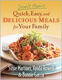 Don't Panic--Quick, Easy, and Delicious Meals for Your Family