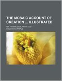 The Mosaic Account of Creation Illustrated; Or, a Humble Walk with God