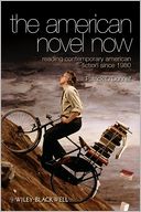 The American Novel Now: Reading Contemporary American Fiction Since 1980