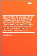 Descriptions of New Species of Fossils: From the Cretaceous Formations of Nebraska, With Observations Upon Baculites Ovatus and B. Compressus, and the Progressive Development of the Septa in Baculites, Ammonites, and Scaphites