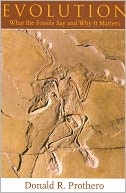 Evolution: What the Fossils Say and Why It Matters