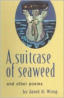 A Suitcase Of Seaweed And Other Poems