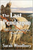 The Last Pendragon (Book One in The Last Pendragon Saga)