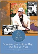Sometimes We Fall as Boys but Rise as Men