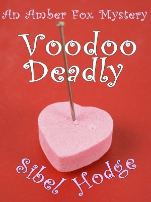 Voodoo Deadly (Amber Fox Mystery No 3)