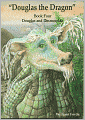 Douglas the Dragon: Book Four: Douglas and Desmorelda