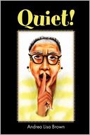 Quiet!