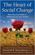 Heart of Social Change: How to Make a Difference in Your World