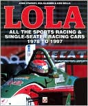 Lola: All the Sports Racing and Single-Seater Racing Cars from 1978 to 1997