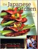 Japanese Kitchen: A Book of Essential Ingredients with 200 Authentic Recipes,