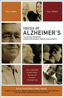 Voices of Alzheimer's: The Healing Companion: Stories for Courage, Comfort and Strength