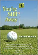 You're Still Away: Golfing for Fun, Golfing for All of Us
